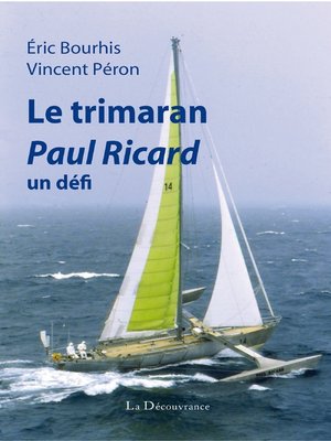 cover image of Le trimaran Paul Ricard